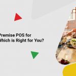 On-Premise vs Cloud POS for Restaurants